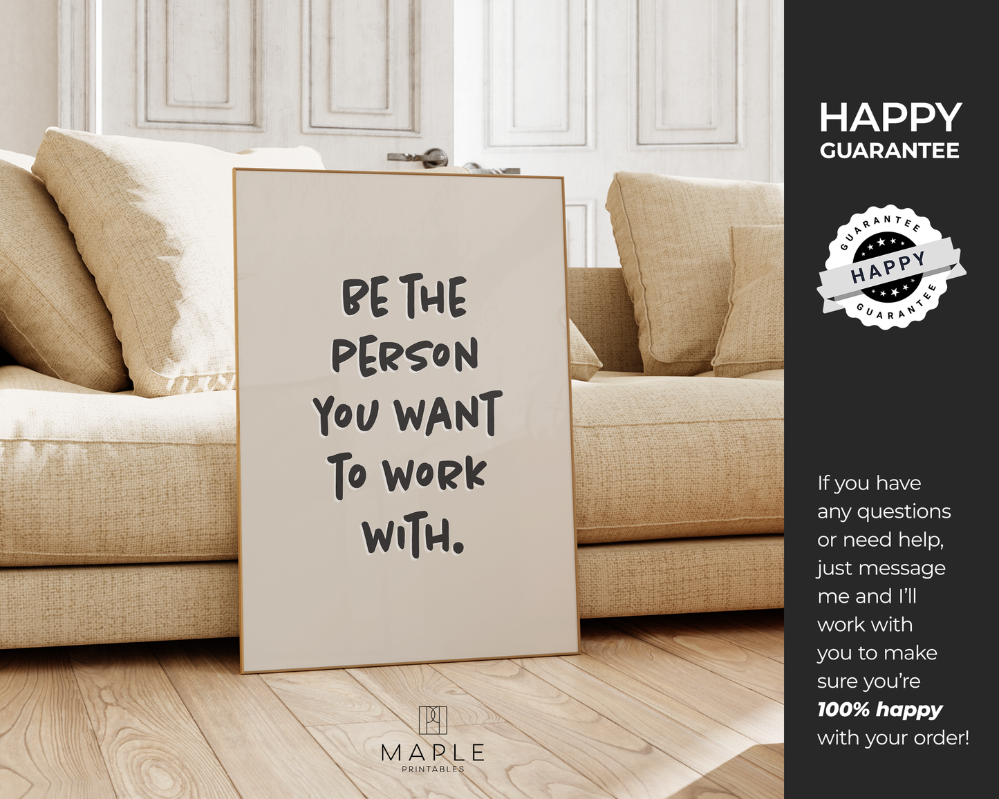 Be The Person You Want To Work With - Beige