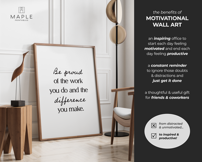 Be Proud of the Work You Do