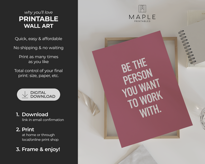 Be The Person You Want To Work With - Pink