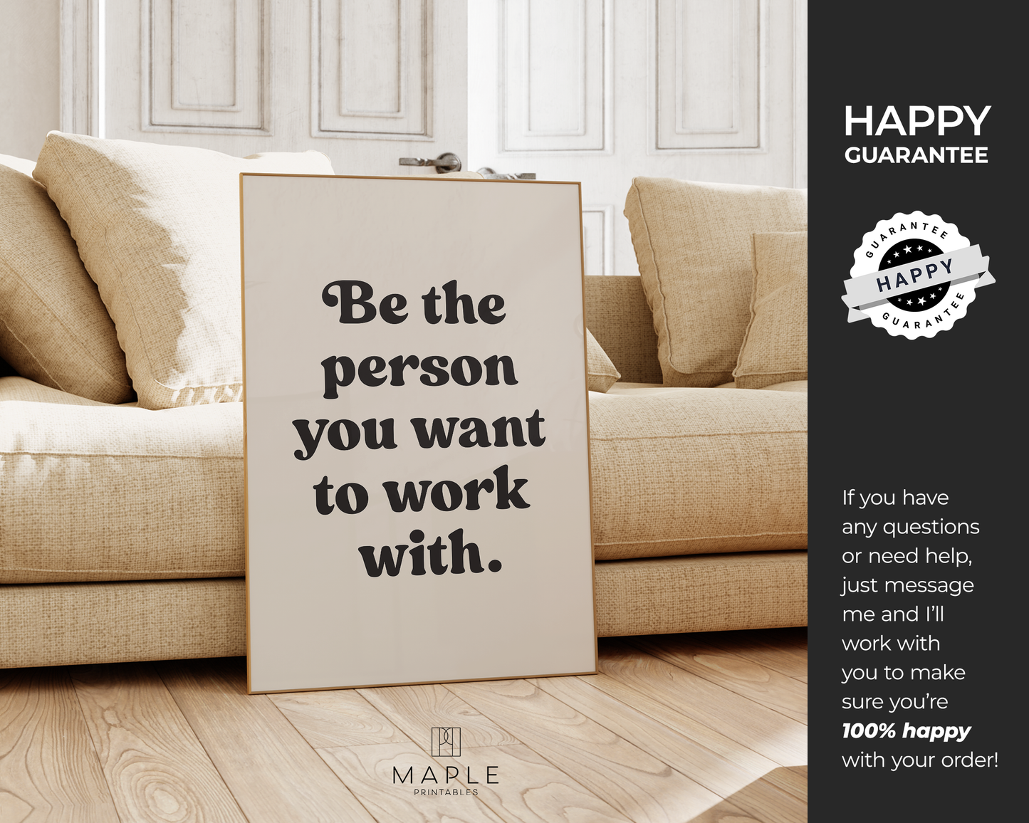 Be The Person You Want To Work With - Beige