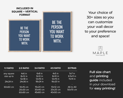 Be The Person You Want To Work With - Blue