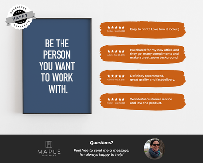 Be The Person You Want To Work With - Blue