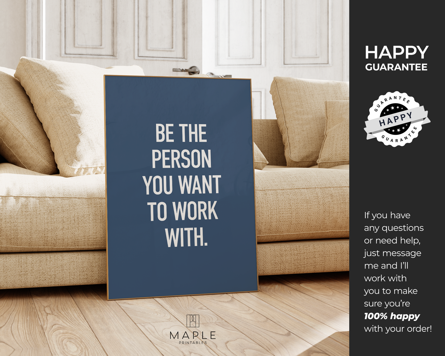 Be The Person You Want To Work With - Blue