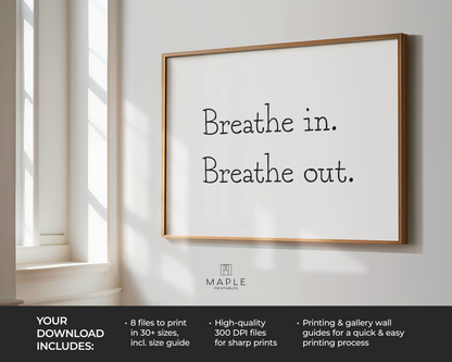Breathe In. Breathe Out.