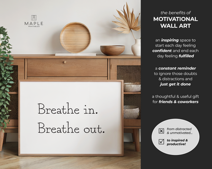 Breathe In. Breathe Out.