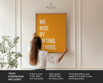 We Rise By Lifting Others - Yellow