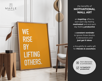 We Rise By Lifting Others - Yellow