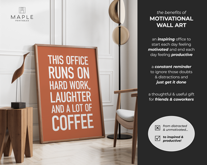 This Office Runs on Hard Work, Laughter and Coffee - Orange