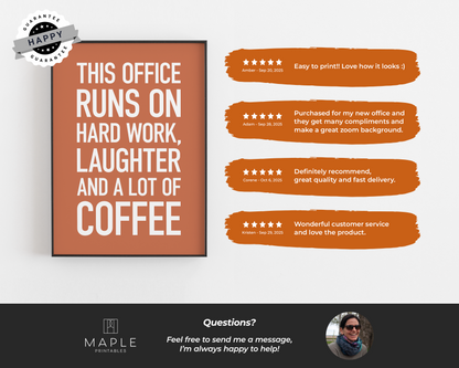 This Office Runs on Hard Work, Laughter and Coffee - Orange