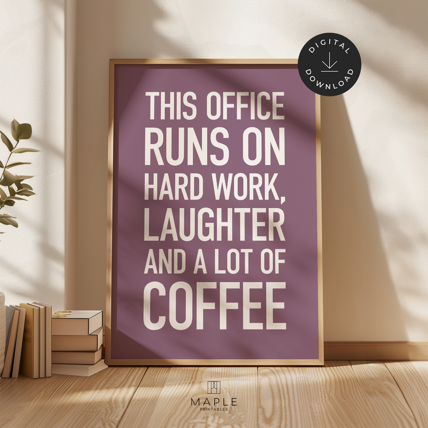 This Office Runs on Hard Work, Laughter and Coffee - Purple