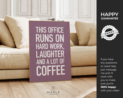 This Office Runs on Hard Work, Laughter and Coffee - Purple