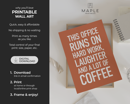 This Office Runs on Hard Work, Laughter and Coffee - Orange