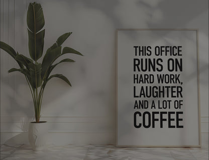 This Office Runs on Hard Work, Laughter and Coffee