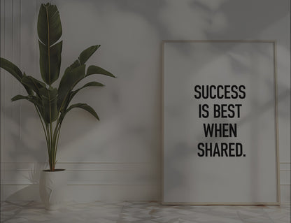 Success Is Best When Shared