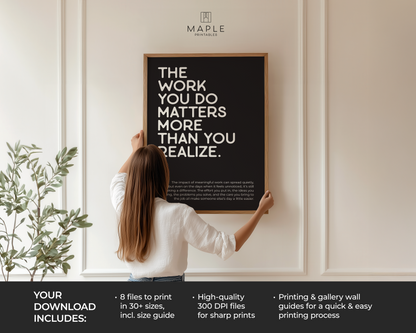 The Work You Do Matters - Black