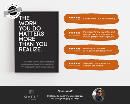 The Work You Do Matters - Black