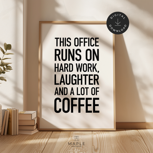 This Office Runs on Hard Work, Laughter and Coffee