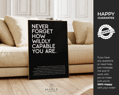 Never Forget How Wildly Capable You Are - Black