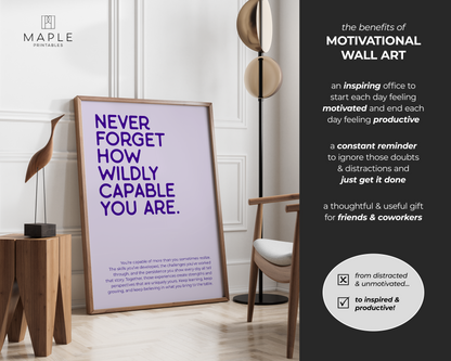 Never Forget How Wildly Capable You Are - Purple